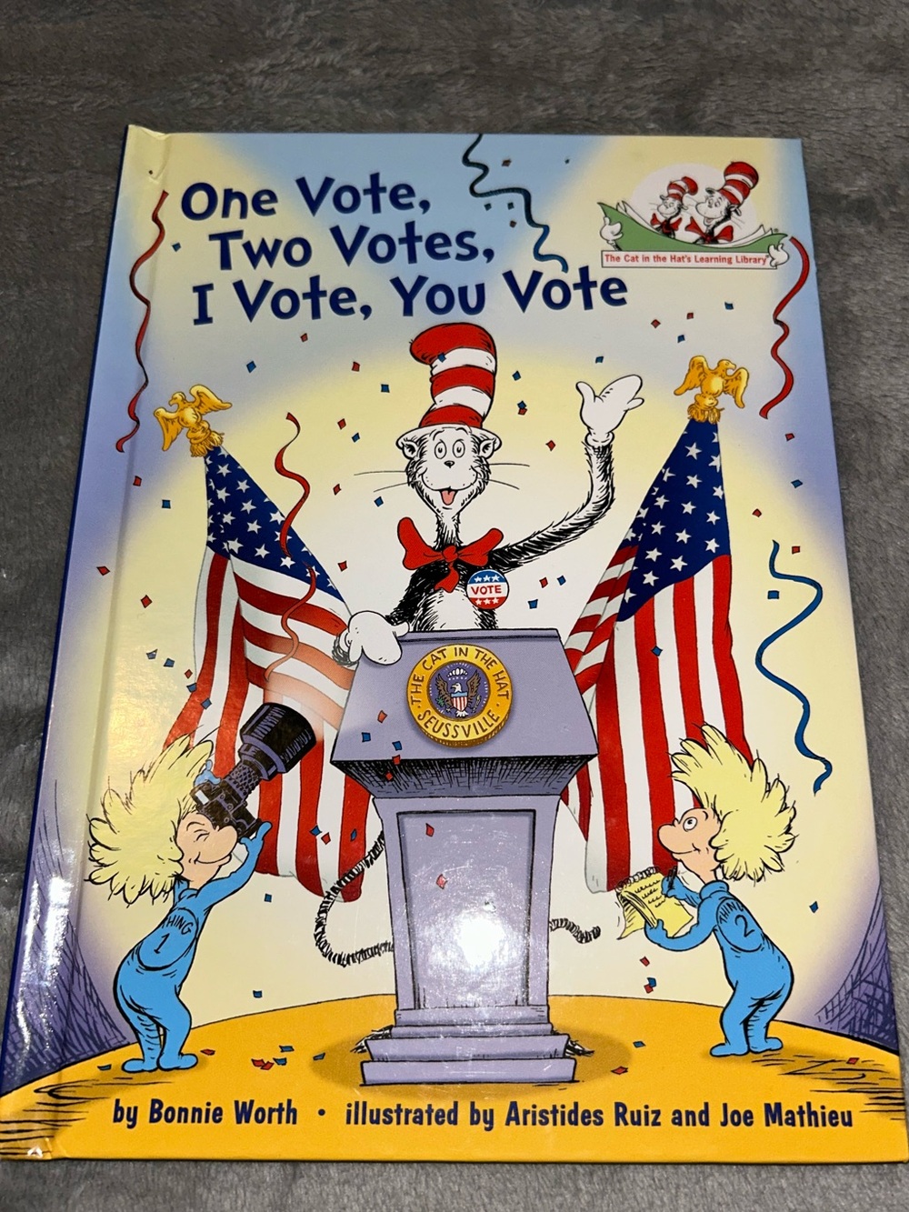 One Vote, Two Votes, I Vote, You Vote Cat in the Hat's Learning Library HC, 2016